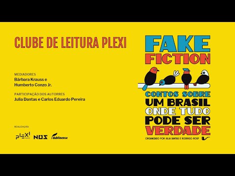 CLUBE PLEXI | Fake Fiction, de diversos autores. Participação: Julia Dantas e Carlos Eduardo Pereira