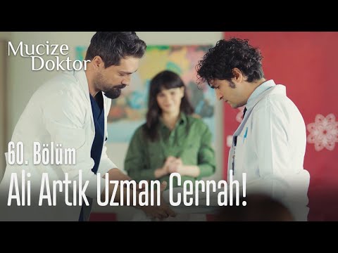 Ali artık uzman cerrah! - Mucize Doktor 60. Bölüm