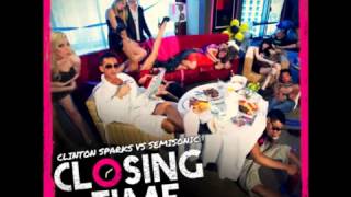 Clinton Sparks Vs. Semisonic - Closing Time (2012)