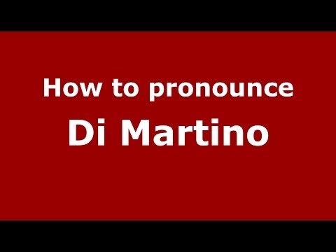 How to pronounce Di Martino (Italian/Italy) - PronounceNames.com