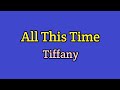 All This Time - Tiffany (Lyrics Video)