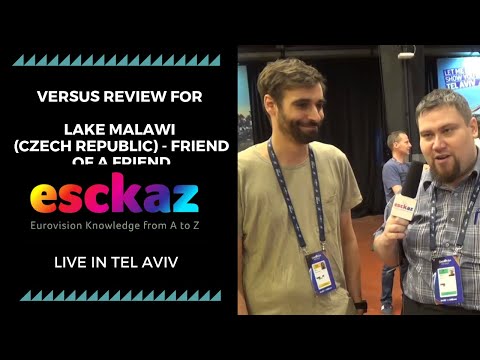ESCKAZ in Tel Aviv: Versus review for Lake Malawi (Czech Republic) - Friend of a Friend