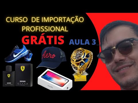 Curso de importao profissional AULA 3 - rastreio e mediadas