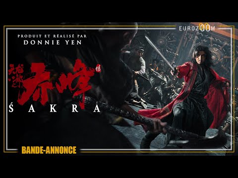 Bande-annonce du film Sakra, la légende des demi-dieux - Réalisation Donnie Yen EuroZoom