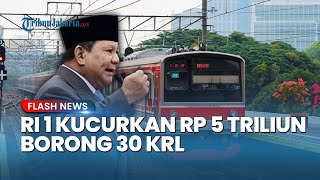 Demi Rakyat! Prabowo Kucurkan Rp 5 Triliun Borong 30 Rangkaian KRL Baru: Saya Tidak Ragu-ragu