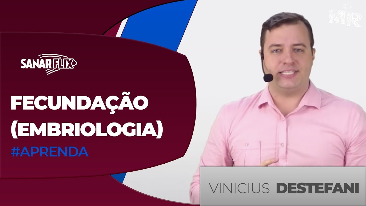 Fecundação - Primeira semana de desenvolvimento - Aula do Módulo de Embriologia do SanarFlix