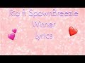 Ria ft Spawnbreezie - Winner Lyrics