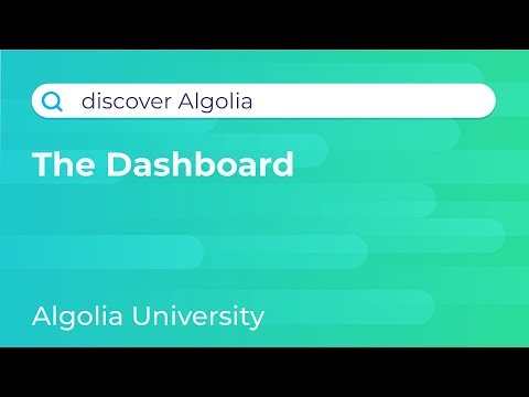 Discover Algolia #3 - The Dashboard