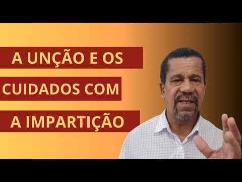 A Unção e os cuidados com a impartição | Apóstolo Paulo Roberto 