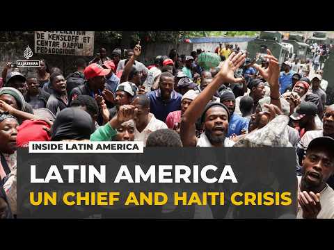 Latin America's bid for the next UN chief, and Haiti's ongoing crisis