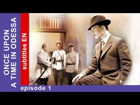 Once Upon a Time in Odessa - Episode 1. Tv Series. Adventure Melodrama. English Subtitles