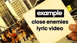 Example - 'Close Enemies' (Lyric Video) (Out Now)