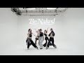MYERA Be Naked Dance Practice FIX Ver