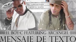 El Boy C Ft. Arcangel -  Mensaje de Texto [Official Preview]