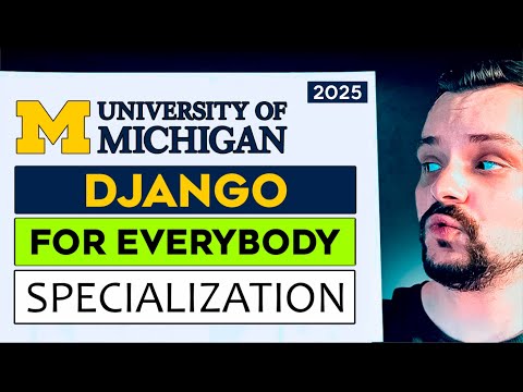 Django for Everybody Specialization Review - 2025 (University of Michigan) - Coursera Review