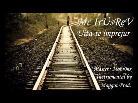 Mc IrUsReV - Uita-te imprejur