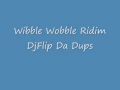 Wibble Wobble Riddim Mix ..::DjFlipDaDups::.. AKA DJDACON