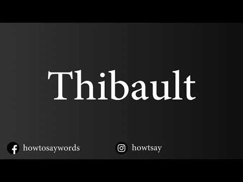 How To Pronounce Thibault