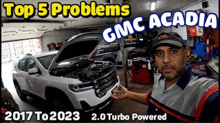TOP 5 Problems GMC Acadia 2.0 TUBO 2017 to 2023
