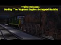 Trainz Releases Dudley The Vagrant Engine Scrapped Reskin