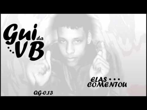 Mc Gui Da VB - Elas Comentou (QG-0.13)