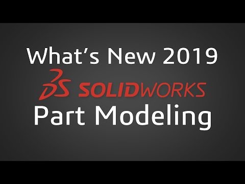 SOLIDWORKS 2019 - Part Modeling