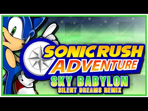 Sonic Rush Adventure - Sky Babylon | Silent Dreams Remix