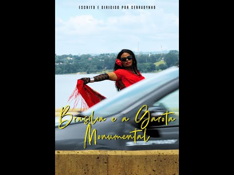 Brasília e a Garota Monumental