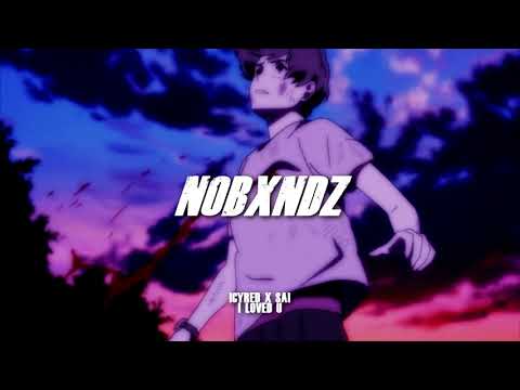 ICYRED X SAI - I LOVED U