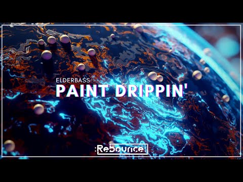 ELDERBASS - PAINT DRIPPIN' | 𝗖𝗼𝗽𝘆𝗿𝗶𝗴𝗵𝘁 𝗙𝗿𝗲𝗲 𝗠𝘂𝘀𝗶𝗰