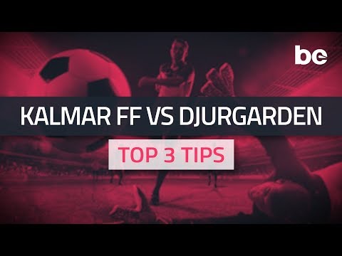 Allsvenskan 2019 | Top betting tips for Kalmar FF vs Djurgarden