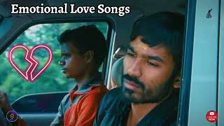 Emotional Love Songs Tamil  Sad Songs  Love Feelin