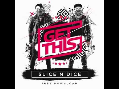 Slice N Dice - GET THIS ( Original Mix )