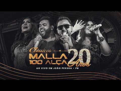 Malla 100 Alça - 20 Anos - Clássicos (Ao Vivo em João Pessoa/PB) | DVD COMPLETO