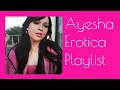 Ayesha Erotica Playlist 22 Minutes
