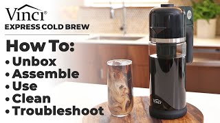 Vinci Express Cold Brew - How To Unbox, Assemble, Use, Clean & Troubleshoot
