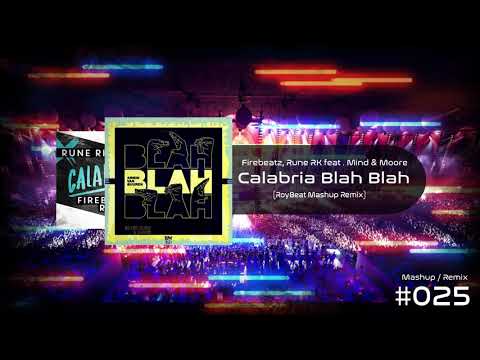 Firebeatz, Rune RK feat . Mind & Moore - Calabria Blah Blah (RoyBeat Simple Mashup Remix)