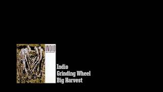 Indio The Grinding Wheel