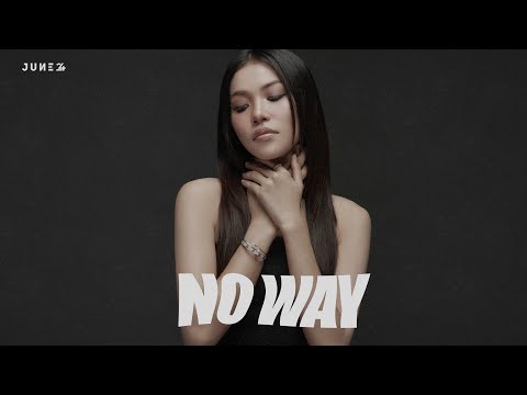 JUNE24 - NO WAY (OFFICIAL VISUALIZER)