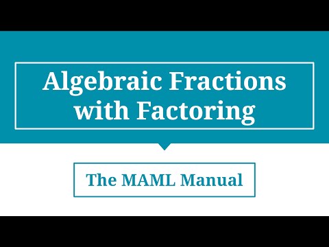 MAML Meet 5 Topic 1: Algebraic Fractions with Factoring | Practice Problems