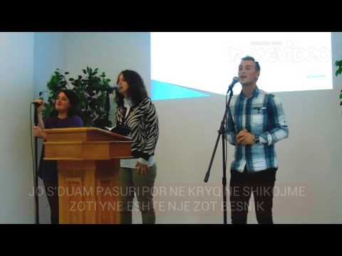 Zoti yne eshte nje Zot Besnik (Our God is an awesome God)