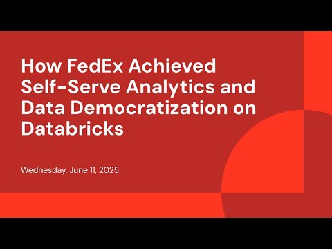 Watch: How FedEx Achieved Self-Serve Analytics and Data Democratization on Databricks