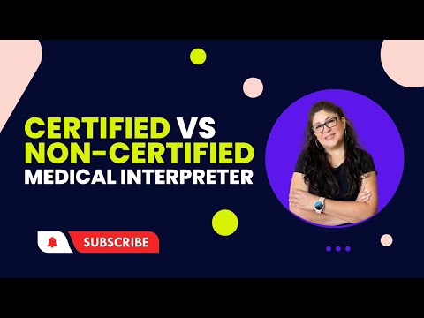 CERTIFIED AND NON-CERTIFIED MEDICAL INTERPRETERS DIFFERENCES #medicalinterpreter #interpreter