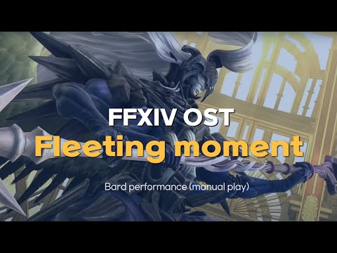 FFXIV OST Anabaseios Eleventh Circle Theme "Fleeting Moment" Bard performance(manual play)