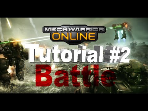 MWO - Tutorial #2 - Time for Battle. Awareness and Tactics.