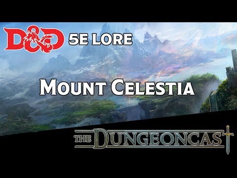 Mount Celestia | D&D Outer Planes Lore | The Dungeoncast Ep.111