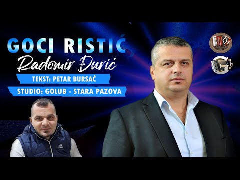 Goci Ristić - Radomir Đurić (Audio 2022)