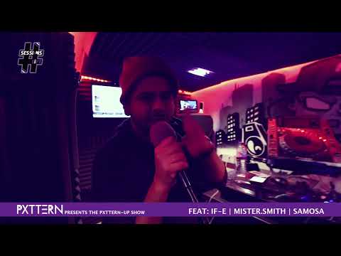 #SessionsLive with DJ Pxttern IF-E Samosa Mister.Smith
