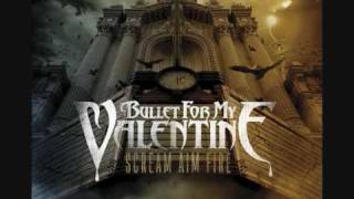 Bullet For My Valentine - Scream Aim Fire