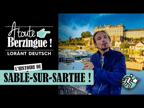 The story of SABLÉ-SUR-SARTHE… At Full Speed!